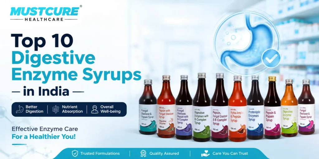 Top 10 Digestive Enzyme Syrups in India